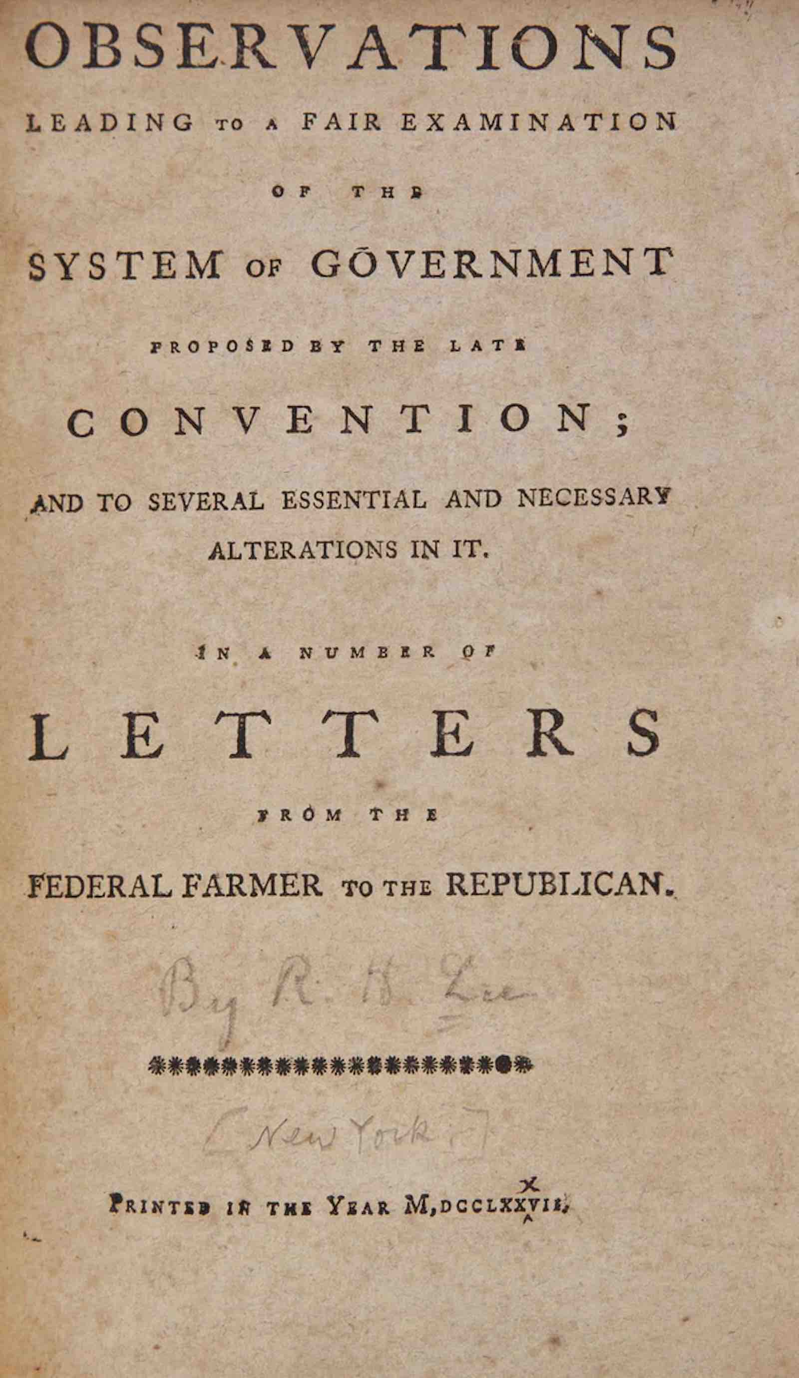 Observations Leading to a Fair Examination of the System of Government Proposed by the Late Convention