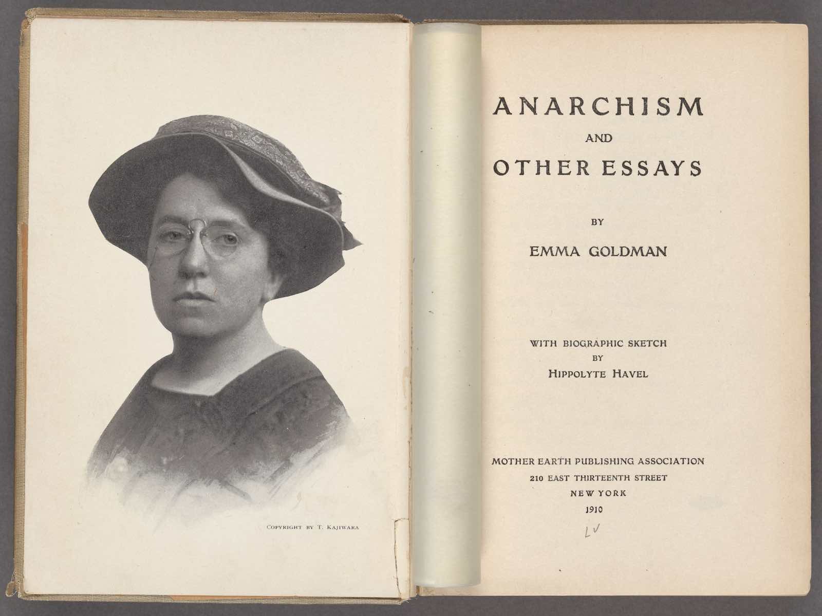Emma Goldman and Hippolyte Havel (Authors) Anarchism and Other Essays New York: Mother Earth Publishing Association, 1910